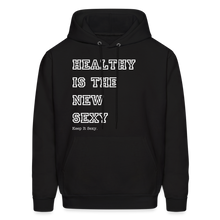 Load image into Gallery viewer, Healthy Is The New Sexy Men&#39;s Hoodie - black
